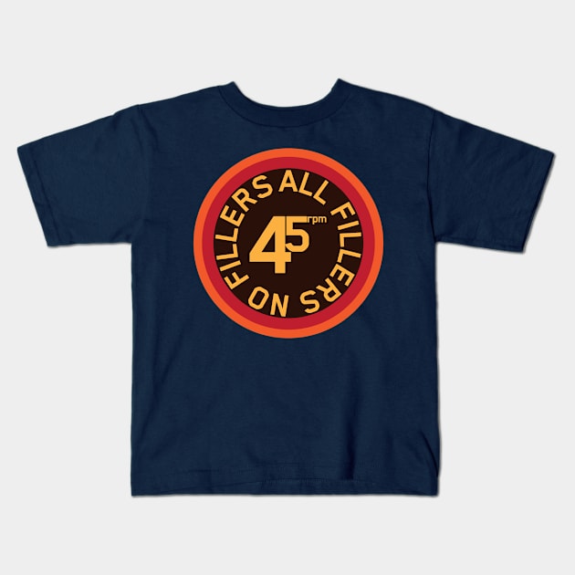 Fillers no Fillers Kids T-Shirt by modernistdesign